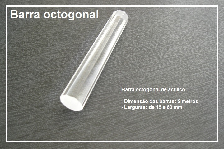 barra octogonal de acrilico